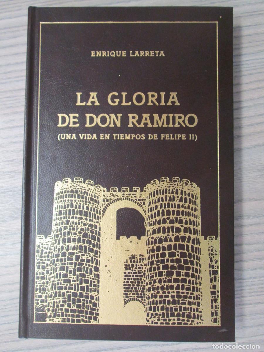 Libros: LA GLORIA DE DON RAMIRO. UNA VIDA EN TIEMPOS DE FELIPE II - Aenrique Larreta