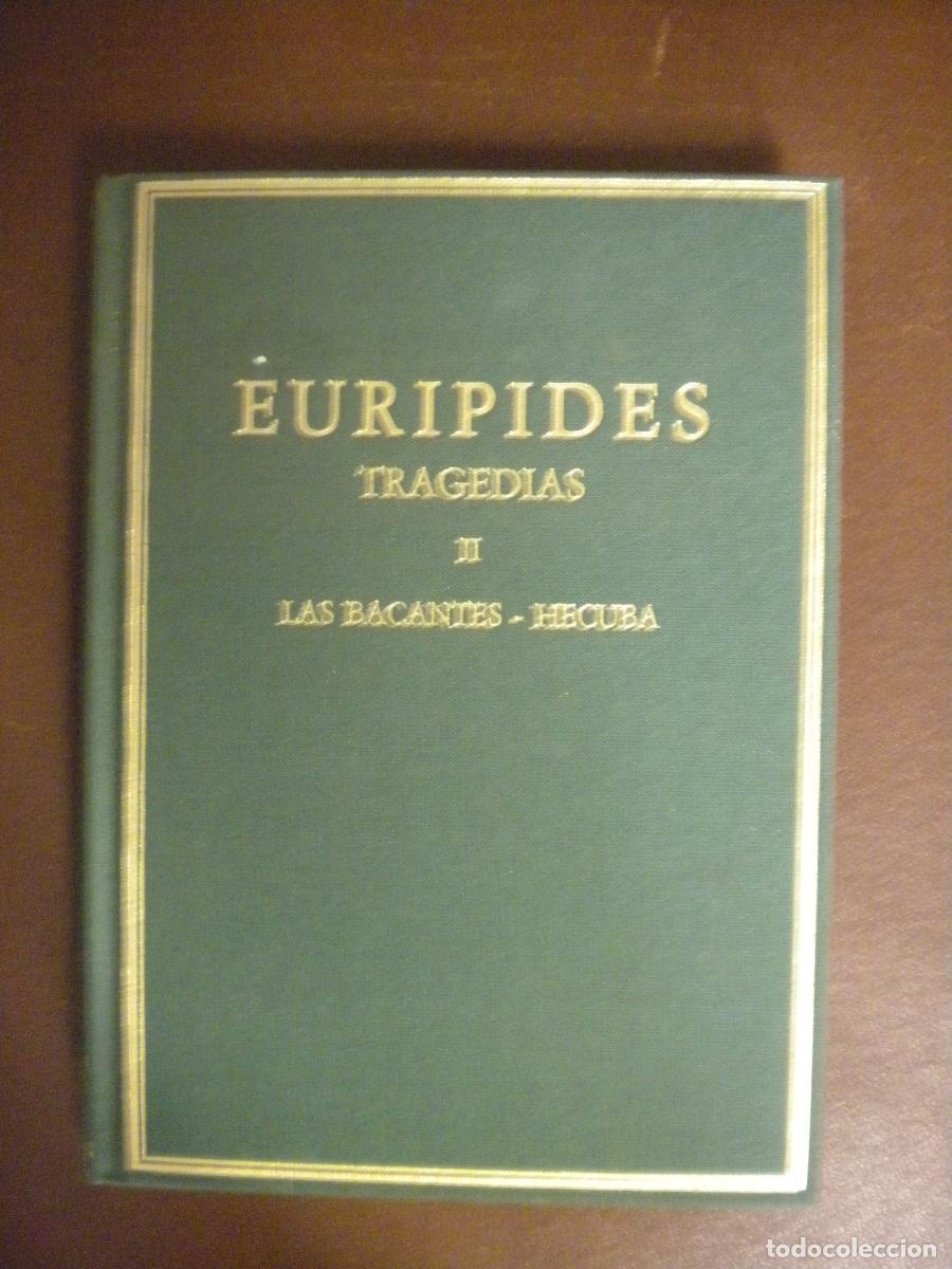 Libros: EUR&Iacute;PIDES. TRAGEDIAS II. LAS BACANTES. H&Eacute;CUBA - Eur&iacute;pides - Foto 1