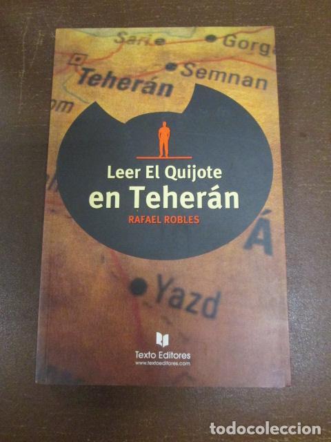 Libros: LEER EL QUIJOTE EN TEHER&Aacute;N - Rafael Robles