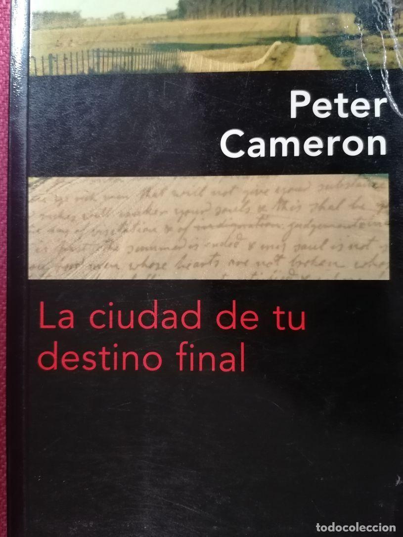 Libros: LA CIUDAD DE TU DESTINO FINAL - Peter Cameron - Foto 1