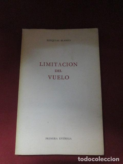 Libros: LIMITACI&Oacute;N DEL VUELO - Ezequias Blanco - Foto 1