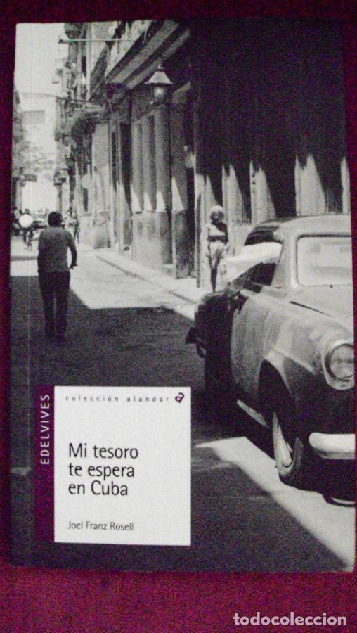 Libros: MI TESORO TE ESPERA EN CUBA - Joel Franz Rosell - Foto 1