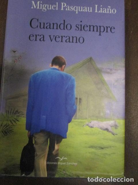 Libros: CUANDO SIEMPRE ERA VERANO - Miguel Pasquau Lia&ntilde;o - Foto 1