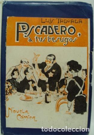 Libros: PESCADERO, A TUS BESUGOS - Lu&iacute;s Taboada - Foto 1