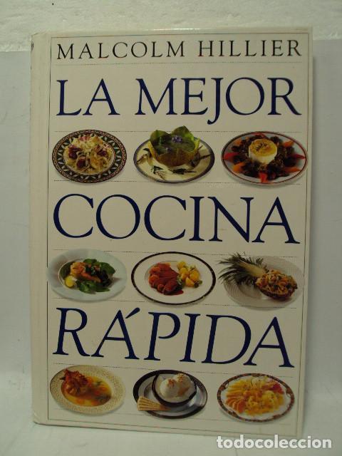 Libros: LA MEJOR COCINA R&Aacute;PIDA - Malcolm Hillier - Foto 1