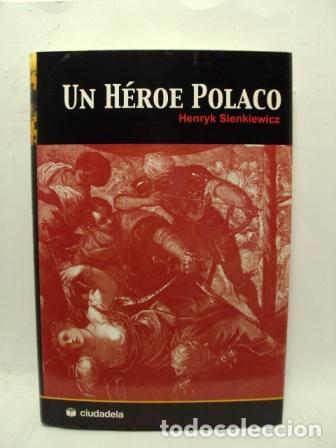 Libros: UN H&Eacute;ROE POLACO - Henryk Sienkiewick - Foto 1