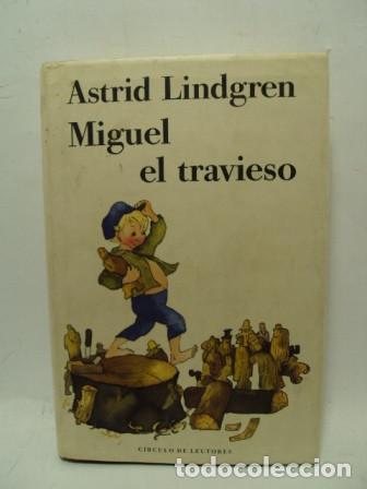 Libros: MIGUEL EL TRAVIESO - Astrid Lindgren - Foto 1