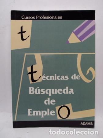 Libros: T&Eacute;CNICAS DE B&Uacute;SQUEDA DE EMPLEO - Varios Autores - Foto 1