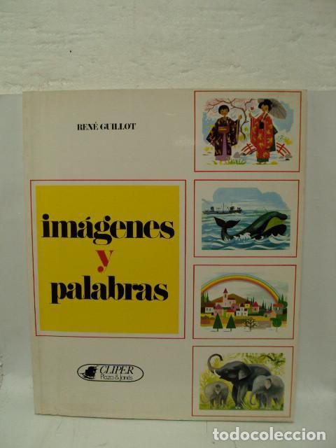 Libros: IM&Aacute;GENES Y PALABRAS - Ren&eacute; Guillot - Foto 1