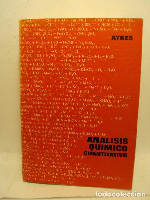 Libros: ANALISIS QUIMICO CUANTITATIVO - Gilbert H. Ayres - Foto 1