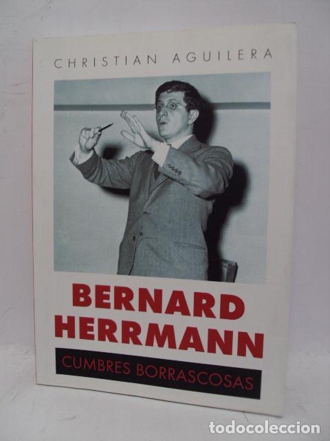 Libros: BERNARD HERRMANN, Cumbres Borrascosas - Christian Aguilera - Foto 1