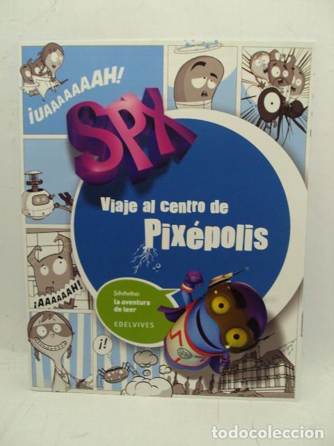 Libros: SPX. VIAJE AL CENTRO DE PIX&Eacute;POLIS - Varios Autores
