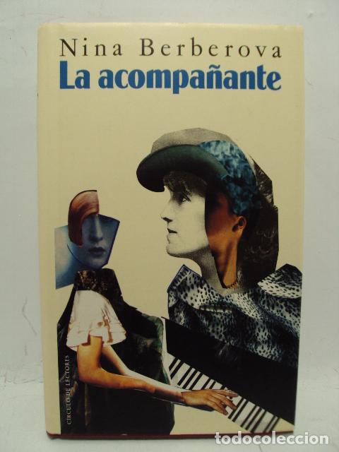 Libros: LA ACOMPA&Ntilde;ANTE - Nina Berberova - Foto 1