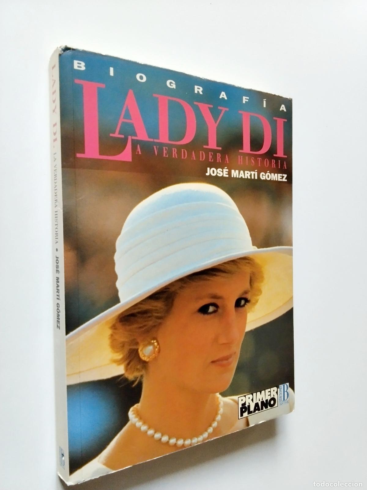 Libros: Jos&eacute; Mart&iacute; G&oacute;mez - Lady Di. La verdadera historia - Foto 1