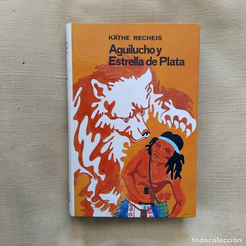 Libros: Aguilucho y Estrella de Plata - K&auml;the Recheis - Foto 1