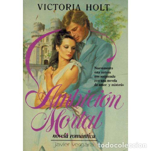 Libros: AMBICION MORTAL - VICTORIA HOLT - Foto 1