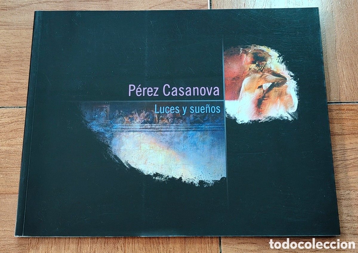 Libros: P&eacute;rez Casanova: Luces y Sue&ntilde;os - VV. AA. - Foto 1
