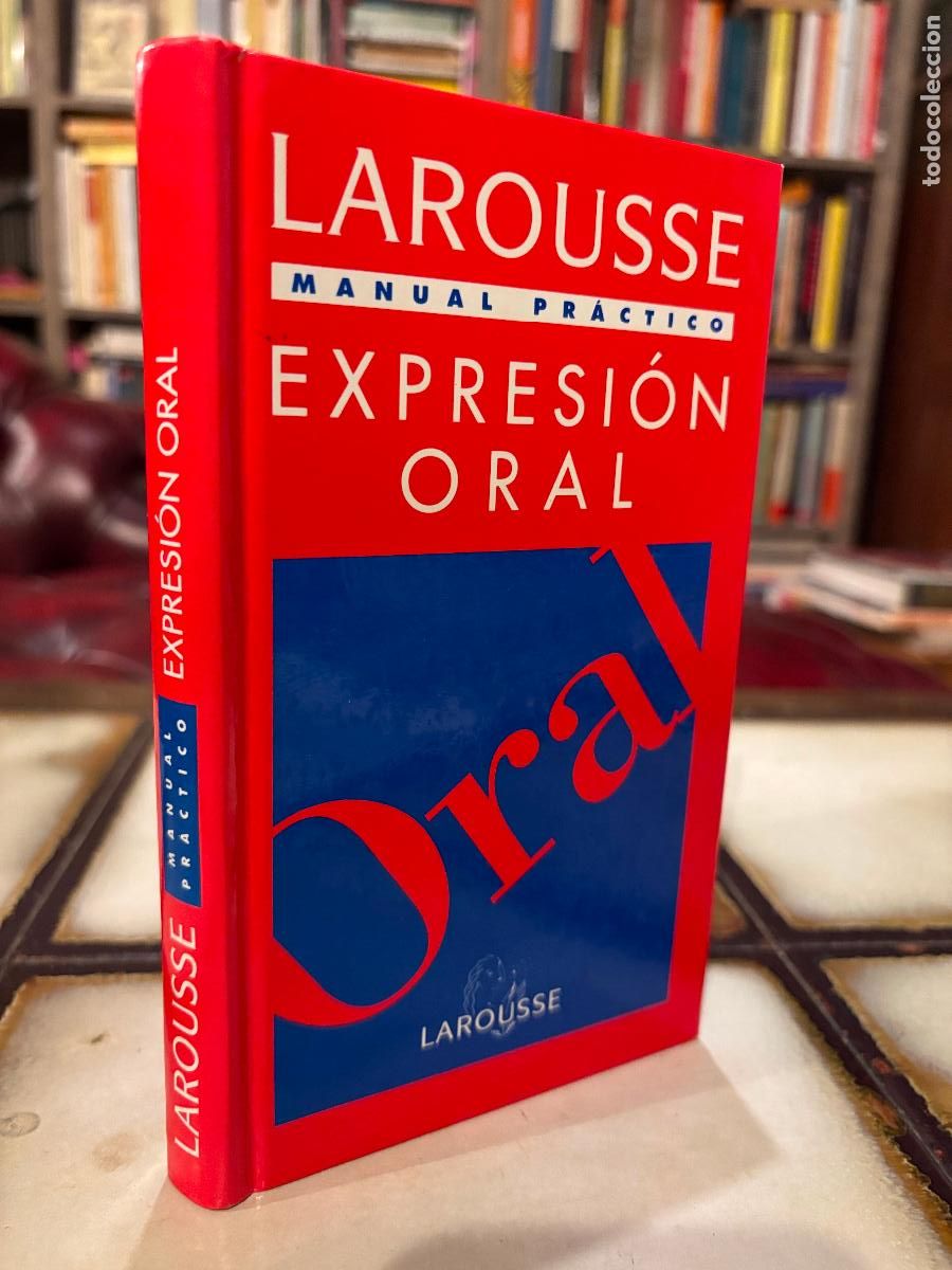 Libros: Expresi&oacute;n oral. Larousse. Manual pr&aacute;ctico. PEDIDO M&Iacute;NIMO 5&euro; - Foto 1