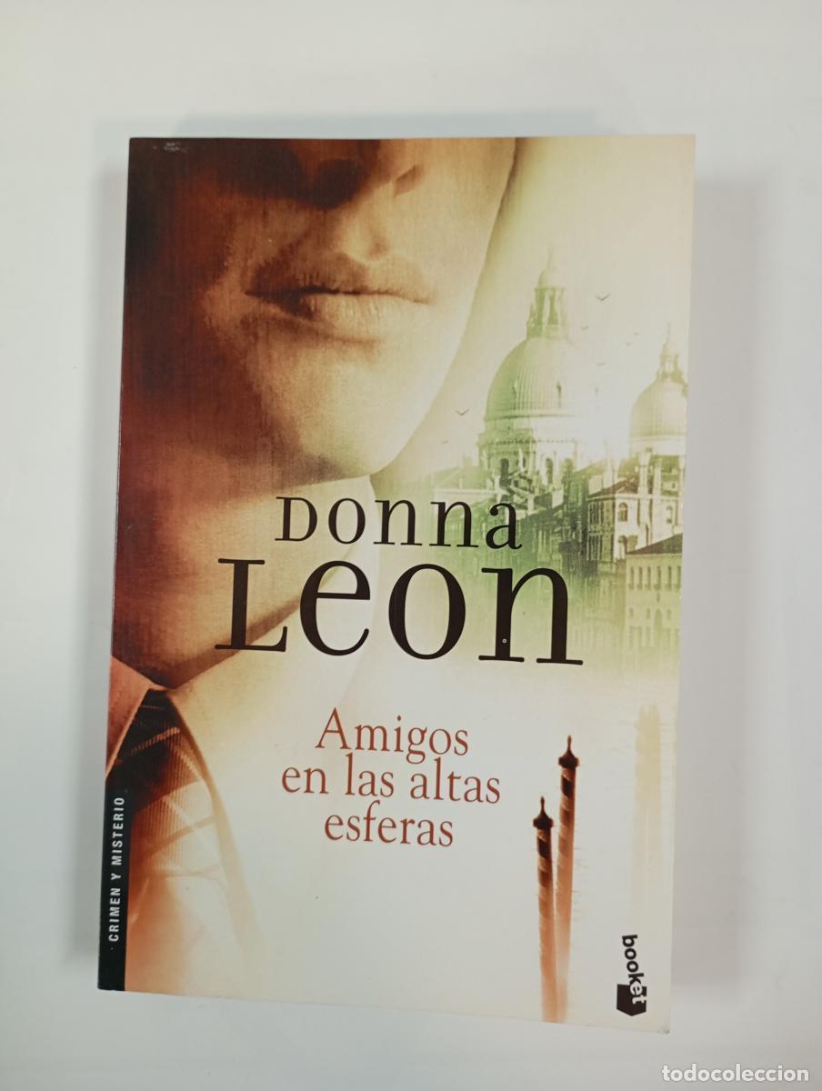 Libros: Amigos en las altas esferas. - Donna Leon. TDK374 - Foto 1