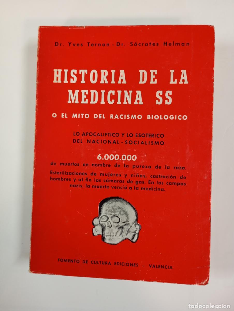 Libros: HISTORIA DE LA MEDICINA SS O EL MITO DEL RACISMO BIOL&Oacute;GICO. - DR. YVES TERNON. DR. S&Oacute;CRATES HELMAN.