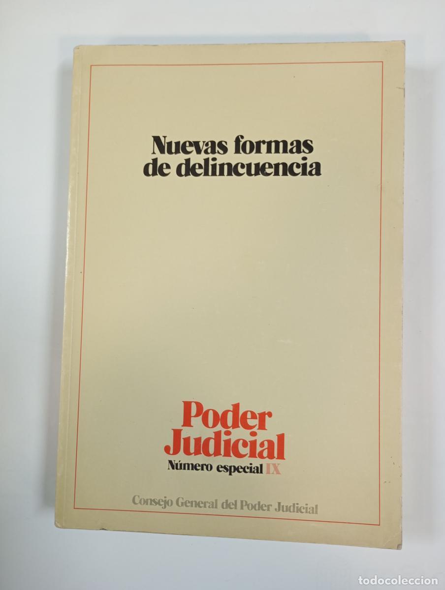 books: JORNADAS DE ESTUDIO SOBRE NUEVAS FORMAS DE DELINCUENCIA. PODER JUDICIAL N&Uacute;MERO ESPECIAL IX. - VV.