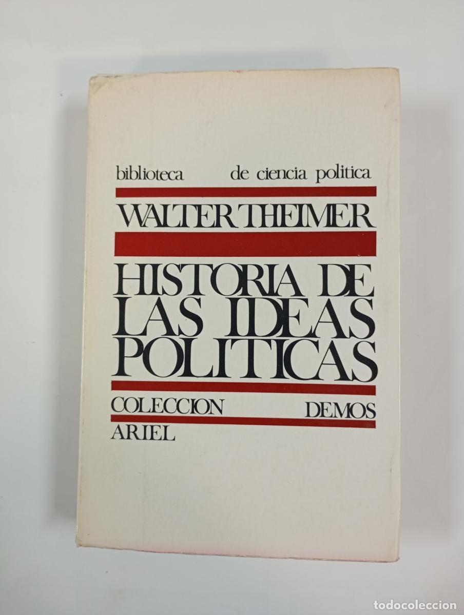 B&uuml;cher: HISTORIA DE LAS IDEAS POLITICAS. BIBLIOTECA DE CIENCIA POL&Iacute;TICA. COLECCI&Oacute;N DEMOS ARIEL. - WALTER THE