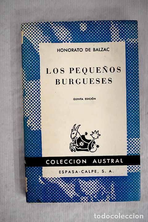 Libros: Los peque&ntilde;os burgueses.- Balzac, Honor&eacute; de