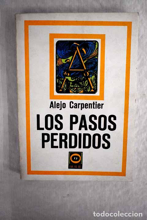 Libros: Los pasos perdidos: Carpentier, Alejo.- Carpentier, Alejo - Foto 1
