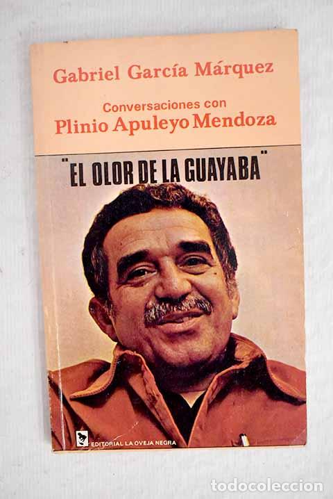 Libros: El olor de la guayaba.- Garc&iacute;a M&aacute;rquez, Gabriel