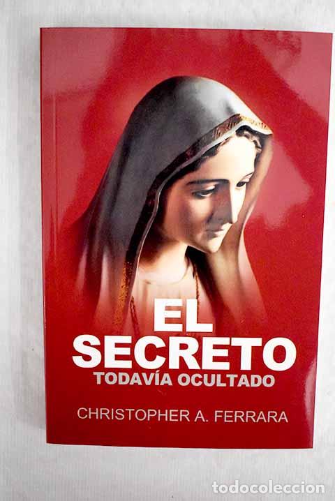 Libri di seconda mano: El secreto todav&iacute;a olvidado.- Ferrara, Christopher A.