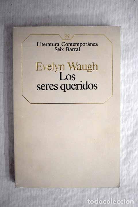 Libros: Los seres queridos: Waugh, Evelyn.- Waugh, Evelyn - Foto 1
