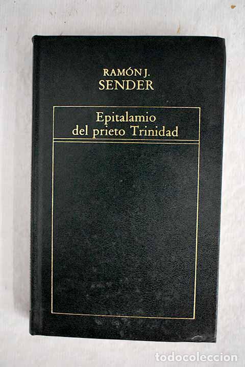 Libros: Epitalamio del prieto Trinidad.- Sender, Ram&oacute;n J. - Foto 1
