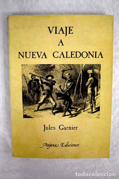 Libros: Viaje a Nueva Caledonia.- Garnier, Jules - Foto 1