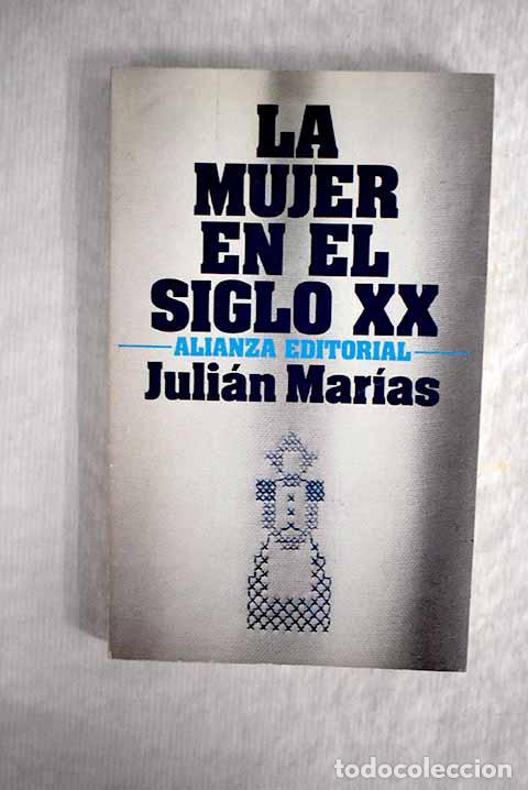 Libros: La mujer en el siglo XX.- Mar&iacute;as, Juli&aacute;n - Foto 1