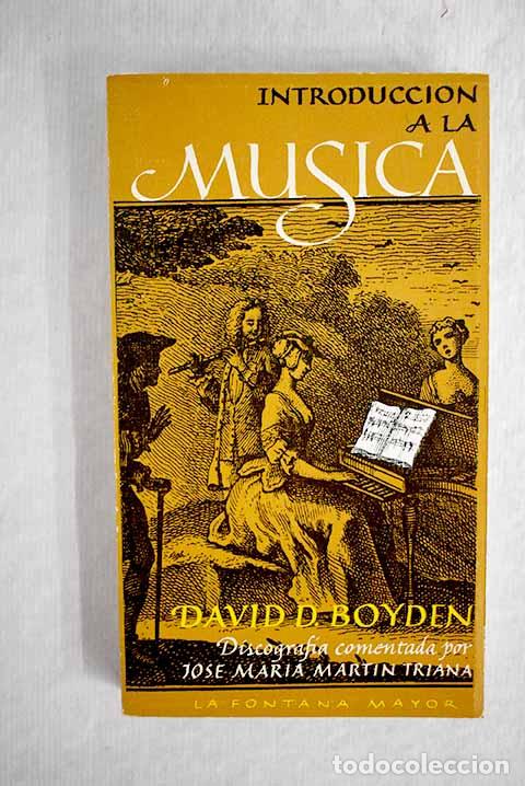 Libros: Introducci&oacute;n a la m&uacute;sica, tomo I.- Boyden, David D. - Foto 1