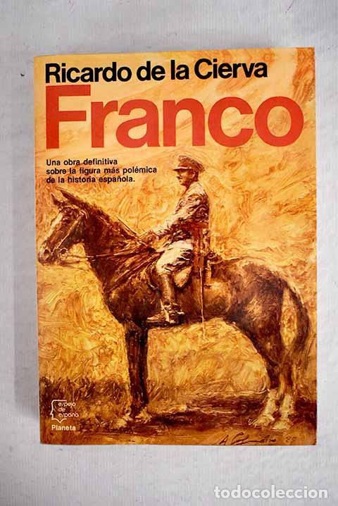 Libros: Franco: Cierva, Ricardo de la.- Cierva, Ricardo de la - Foto 1
