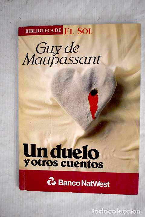 Libros: [Un duelo y otros cuentos].- Maupassant, Guy de - Foto 1