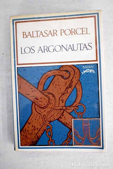 Libros: Los argonautas: Porcel, Baltasar.- Porcel, Baltasar - Foto 1