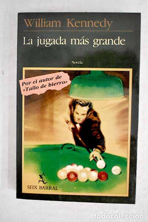 Libros: La jugada m&aacute;s grande.- Kennedy, William - Foto 1