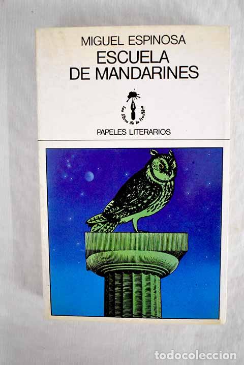 Libros: Escuela de mandarines.- Espinosa, Miguel - Foto 1