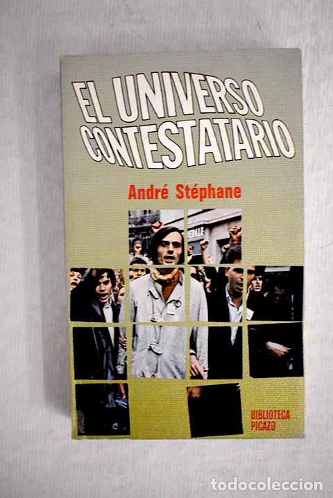 Libros: El universo contestatario.- Stephane, Andr&eacute; - Foto 1