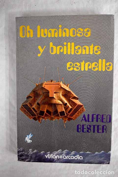 Libros: Oh, luminosa y brillante estrella.- Bester, Alfred - Foto 1