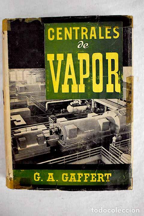 Libros: Centrales de vapor: Gaffert, G. A..- Gaffert, G. A. - Foto 1