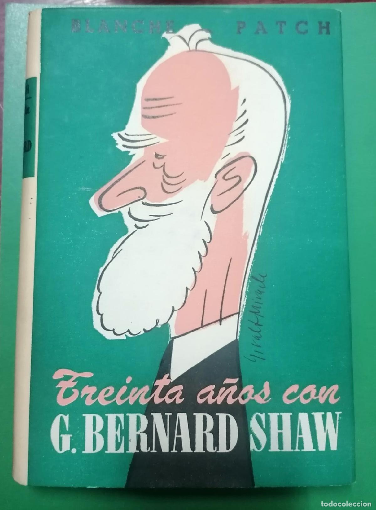 Libros: Blanche Patch - TREINTA A&Ntilde;OS CON G. BERNARD SHAW - Foto 1
