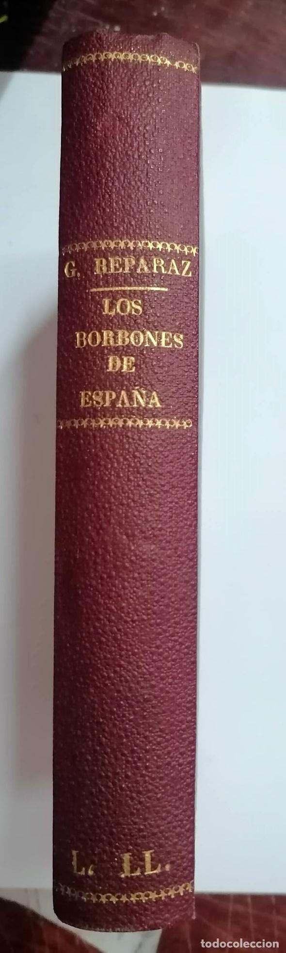 B&uuml;cher: Gonzalo de Reparaz (hijo) - LOS BORBONES DE ESPA&Ntilde;A. Historia patol&oacute;gica de una dinast&iacute;a Degenerada