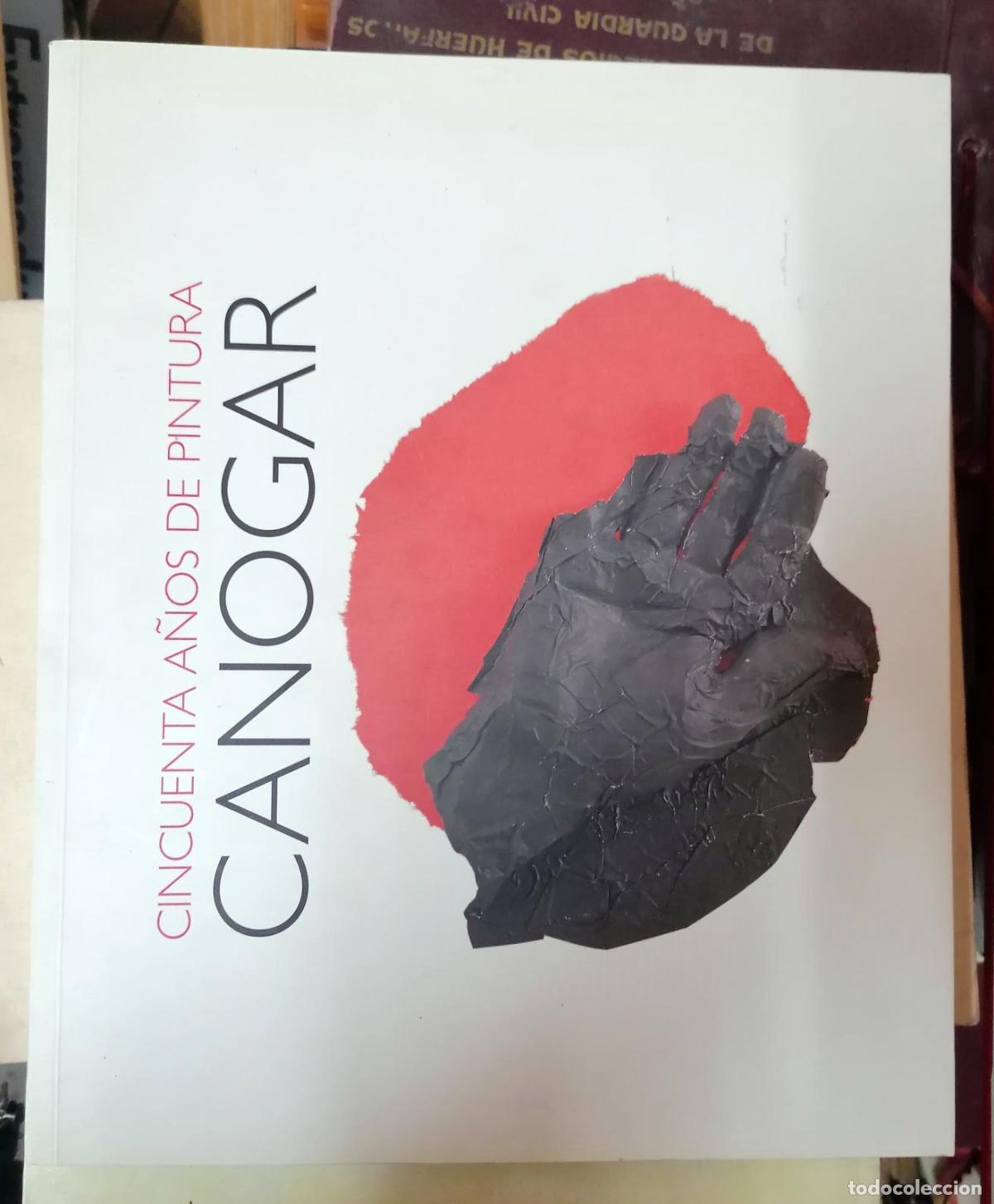 Libros: CANOGAR. Cincuenta A&ntilde;os De Pintura - Foto 1