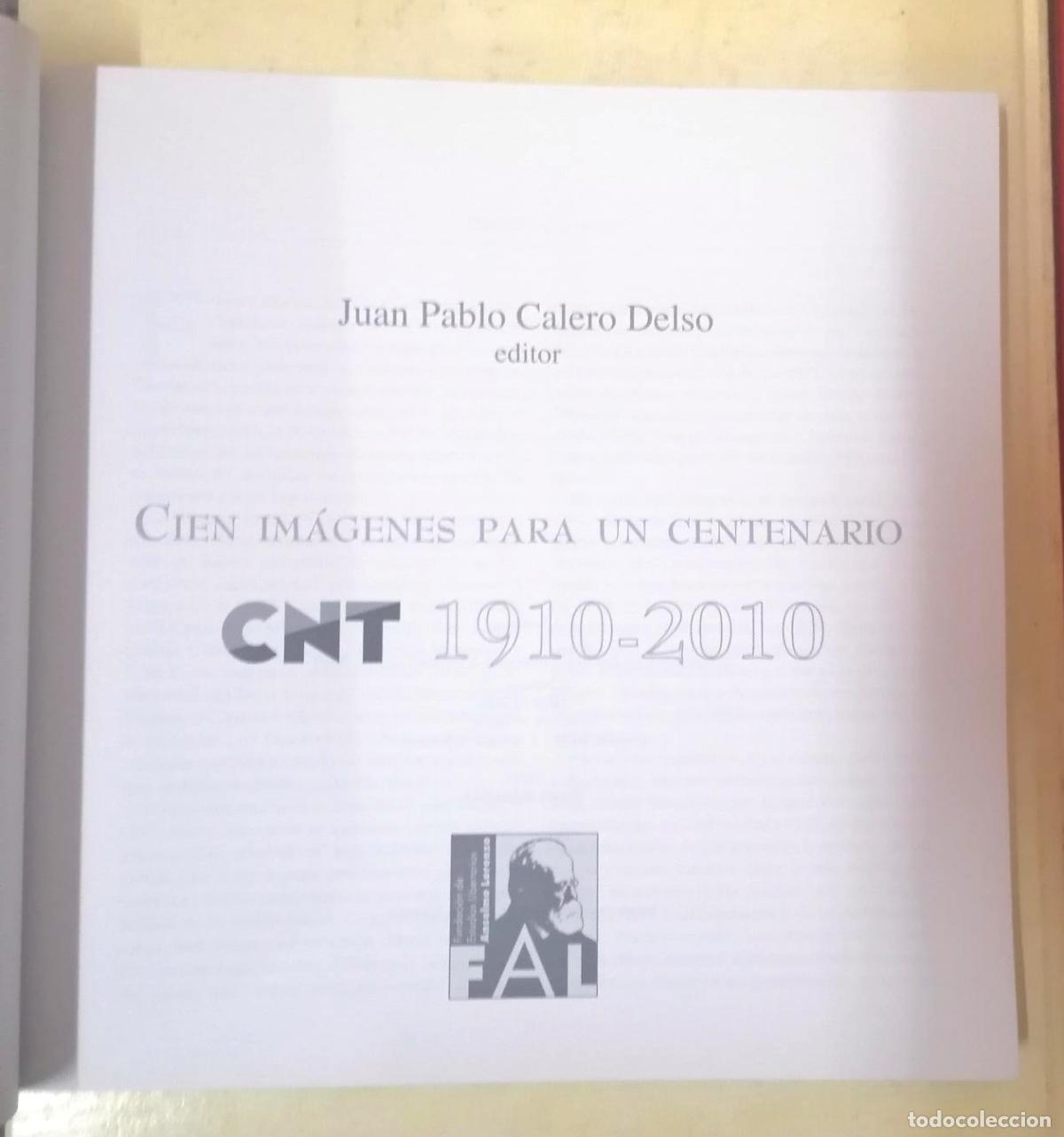 Libros: CNT. 1910 - 2010 CIEN IM&Aacute;GENES PARA UN CENTENARIO - Foto 3