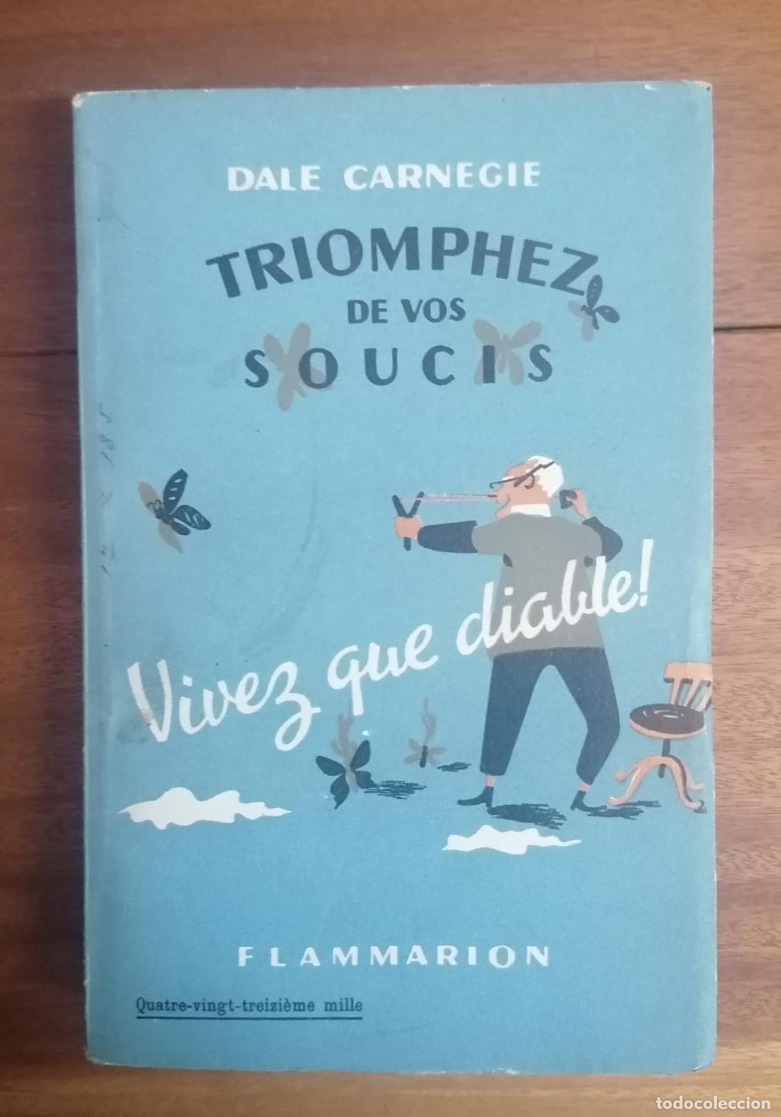 Libros: Dale Carnegie - TRIOMPHEZ DE VOS SOUCIS - Foto 1