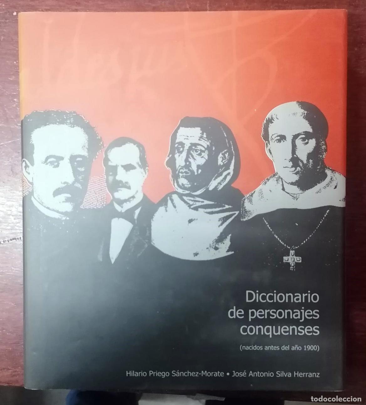 Livres: Hilario Priego S&aacute;nchez Morate / Jos&eacute; Antonio Silva Herranz - DICCIONARIO DE PERSONAJES CONQUENSES (n