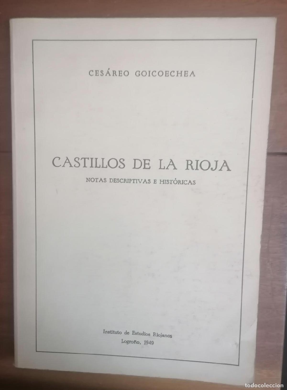 Libros: Ces&aacute;reo Goicoechea - CASTILLOS DE LA RIOJA. Notas descriptivas e Hist&oacute;ricas